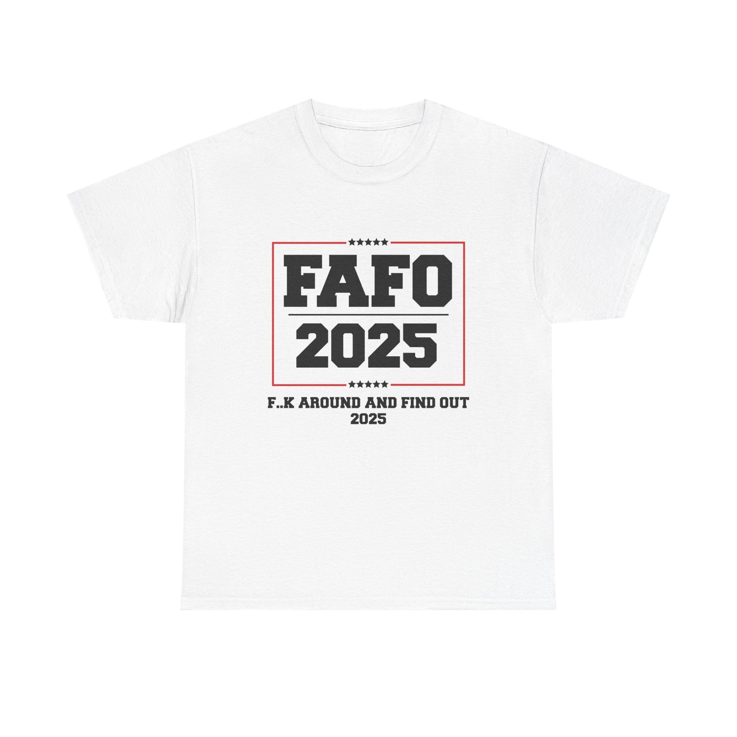 Presidential "FAFO 2025" Black Lettering Tee