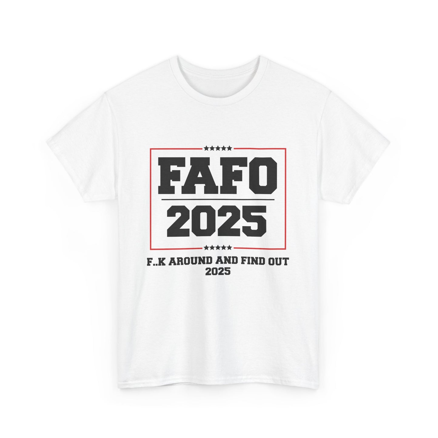 Presidential "FAFO 2025" Black Lettering Tee