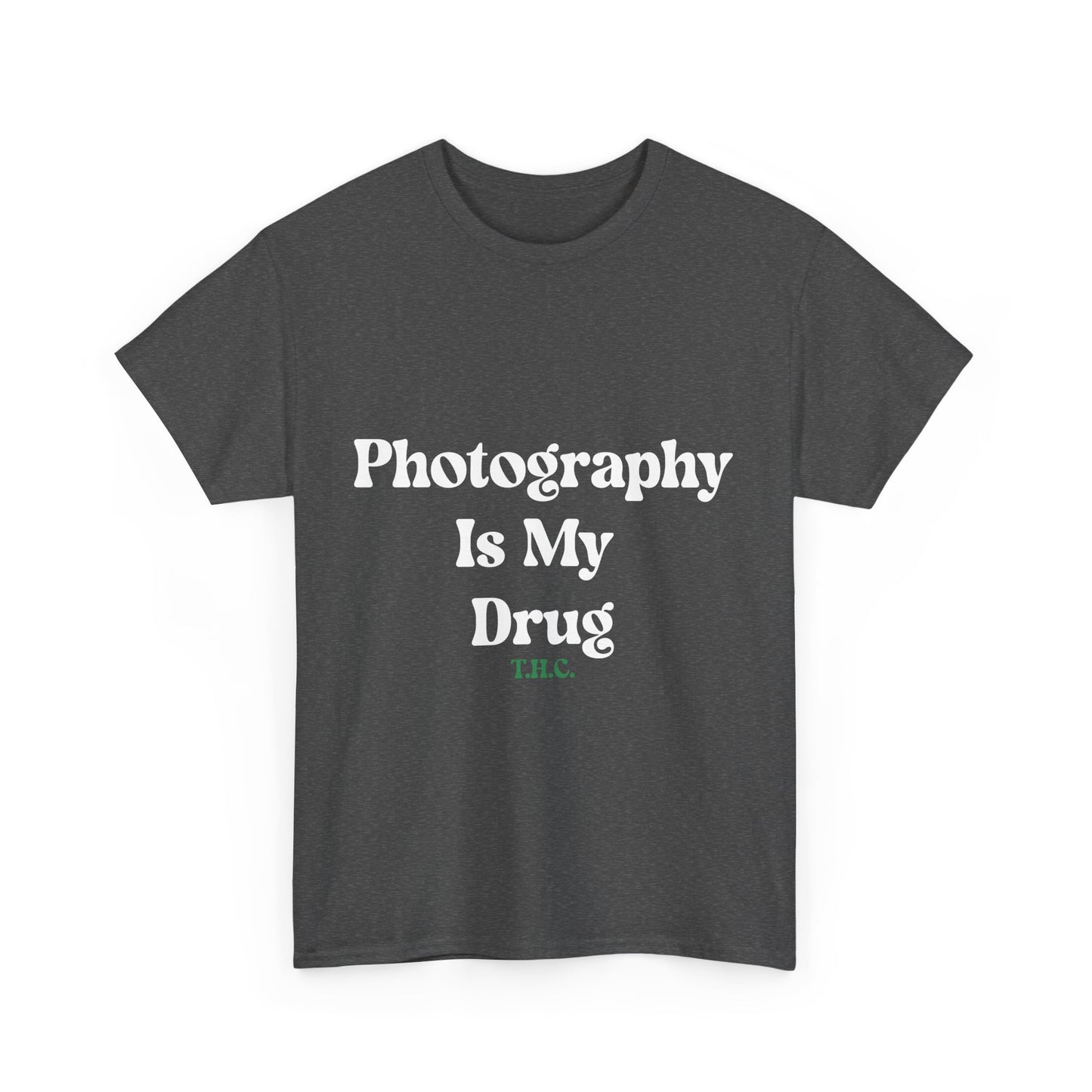 Photography Is My Drug Tee