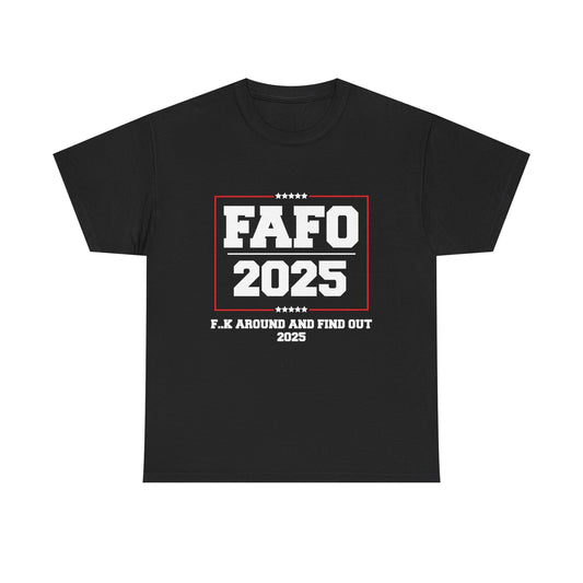 Presidential "FAFO 2025" White Lettering Tee