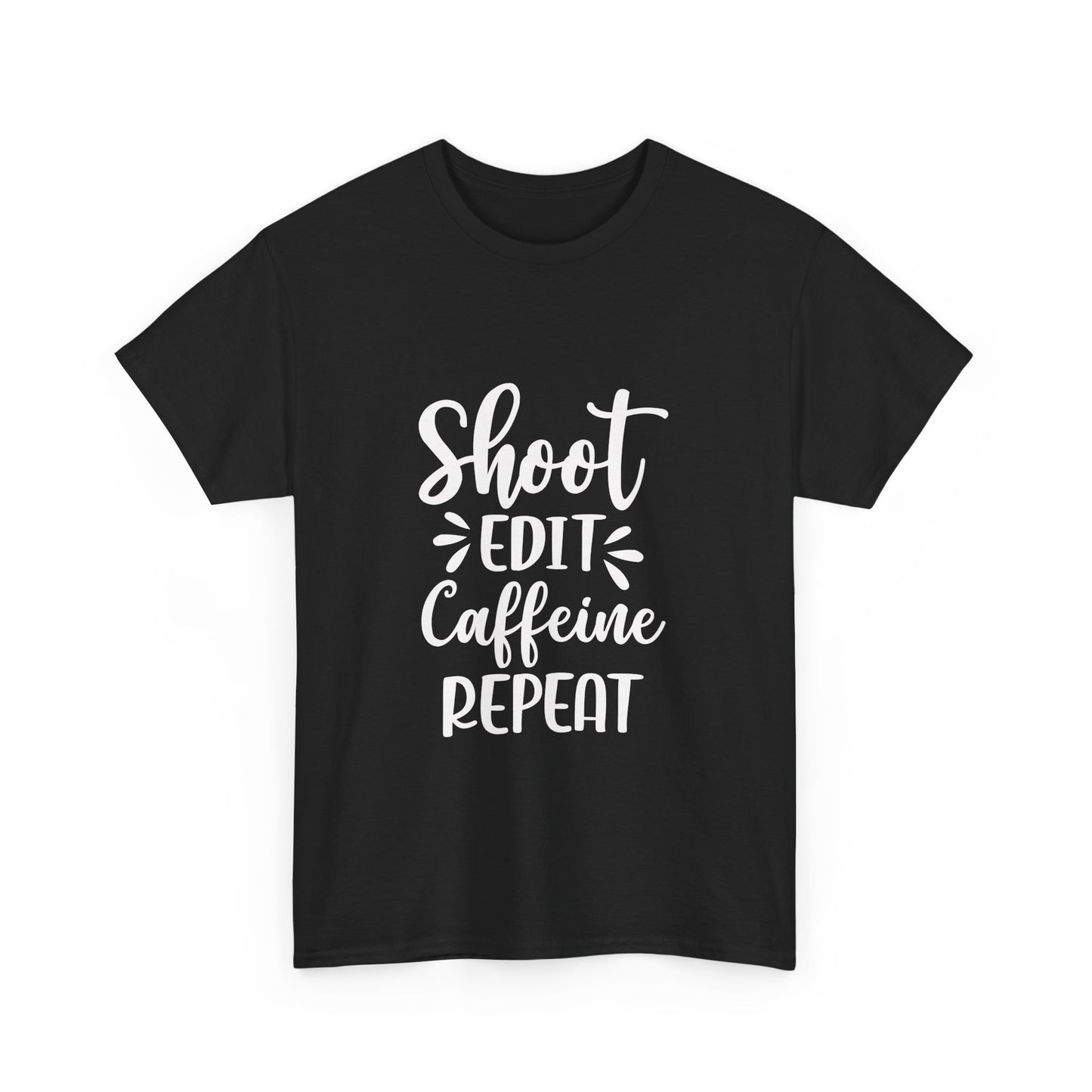 Shoot. Edit. Caffeine. Repeat. Tee