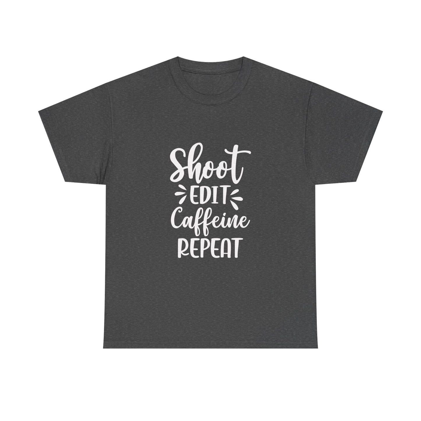 Shoot. Edit. Caffeine. Repeat. Tee