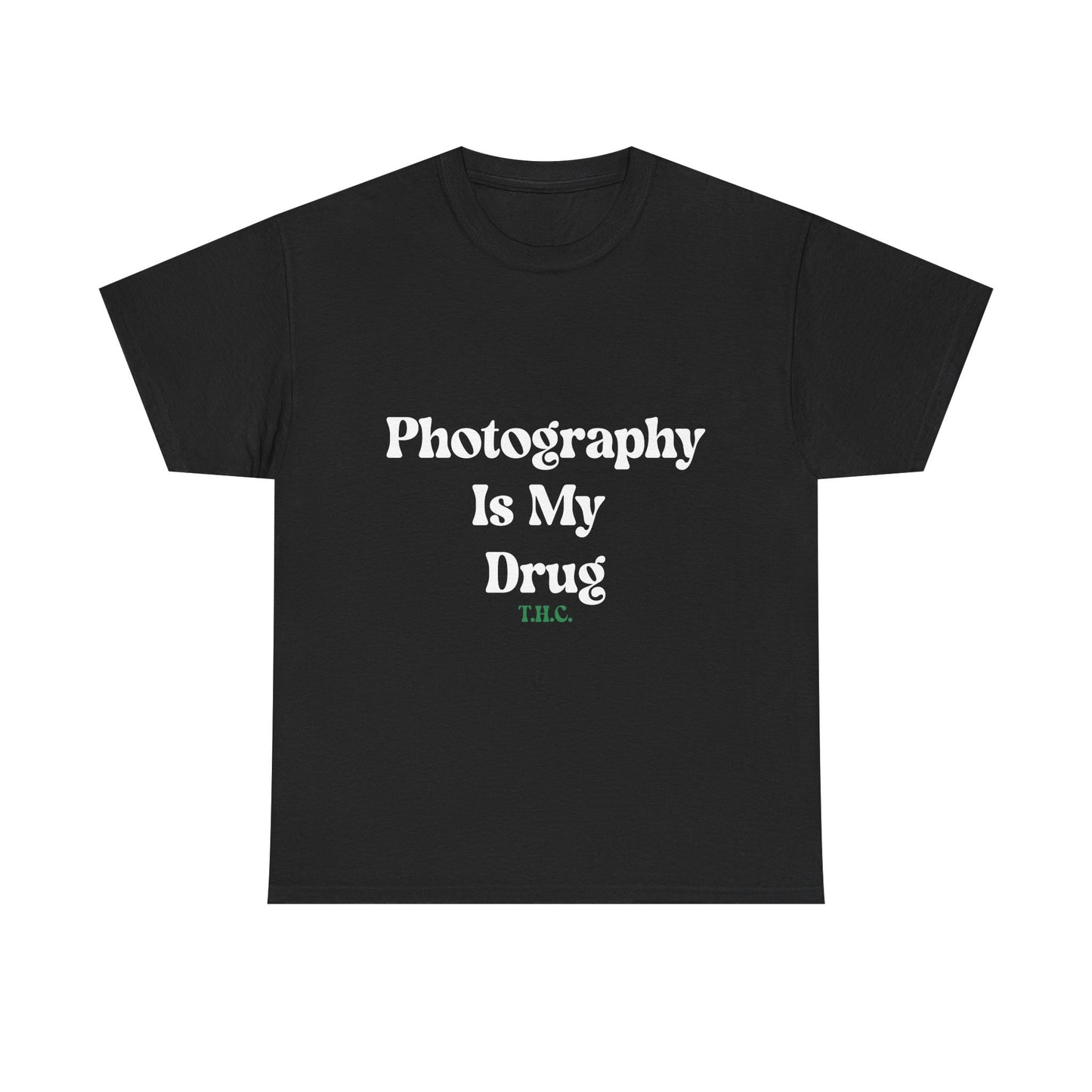 Photography Is My Drug Tee