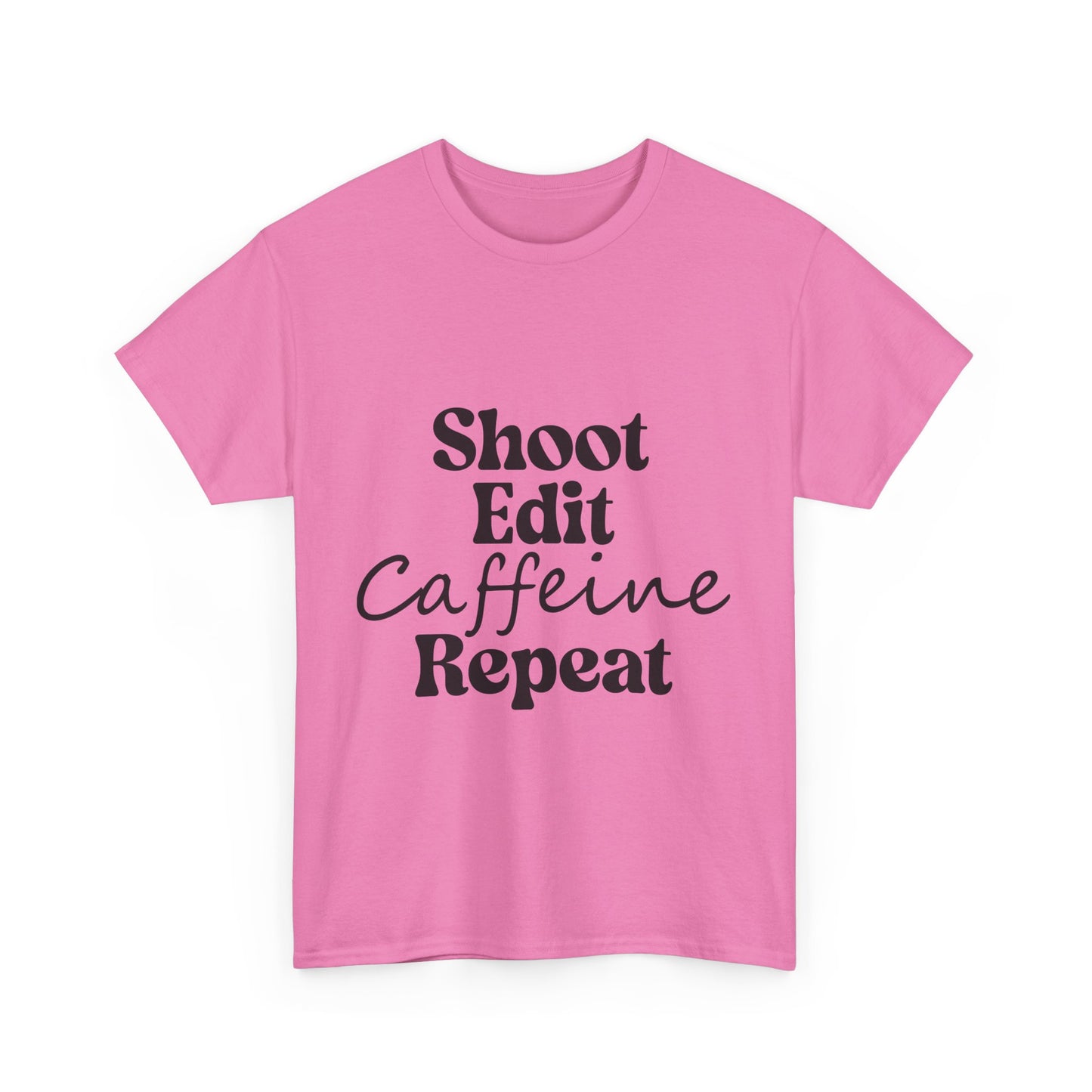 Shoot. Edit. Caffeine. Repeat. Tee