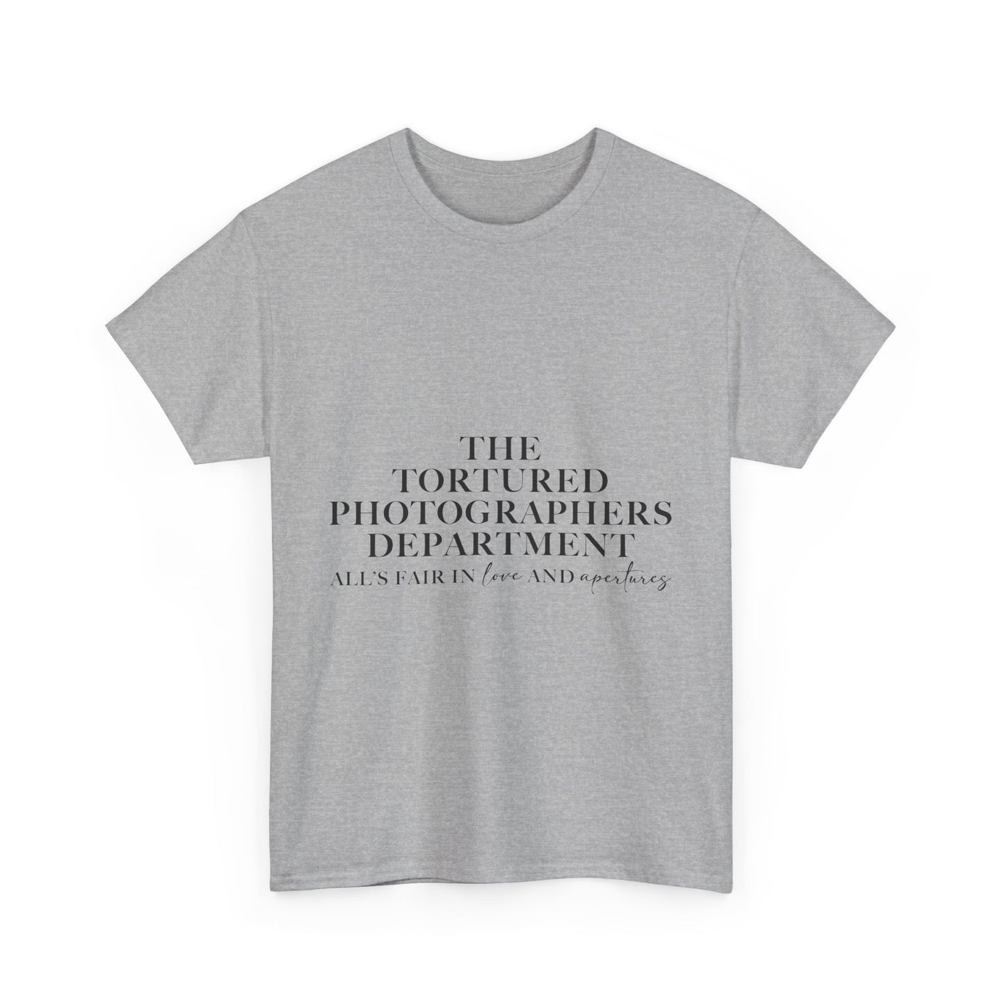 The Tortured Photographer’s Department – All Is Fair in Love & Aperture Tee