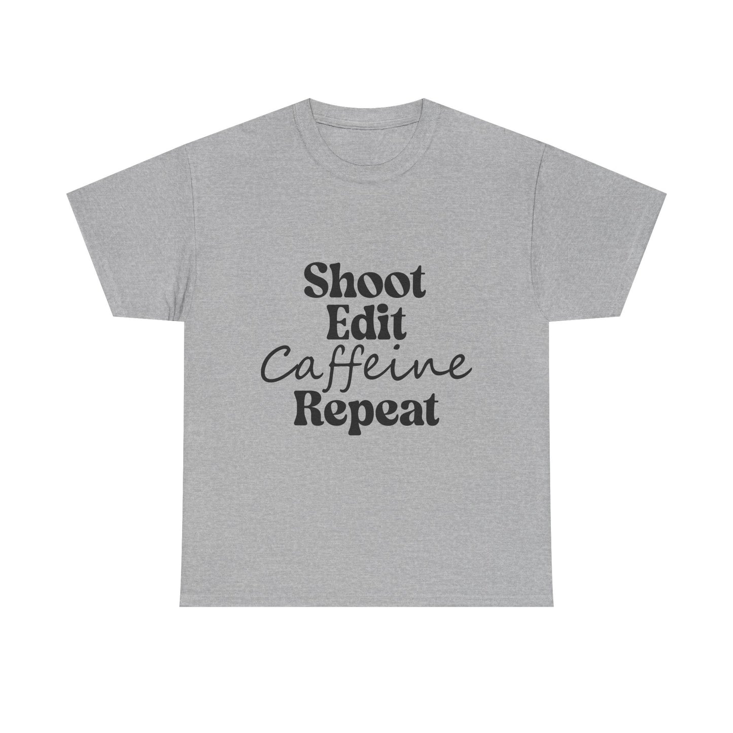 Shoot. Edit. Caffeine. Repeat. Tee