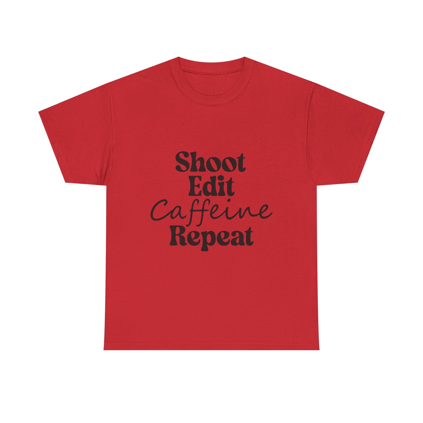 Shoot. Edit. Caffeine. Repeat. Tee