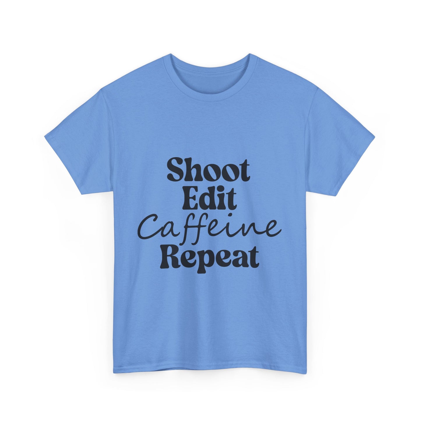 Shoot. Edit. Caffeine. Repeat. Tee