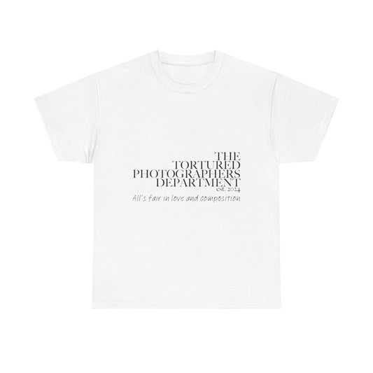 The Tortured Photographer’s Department – All Is Fair in Love & Composition Tee