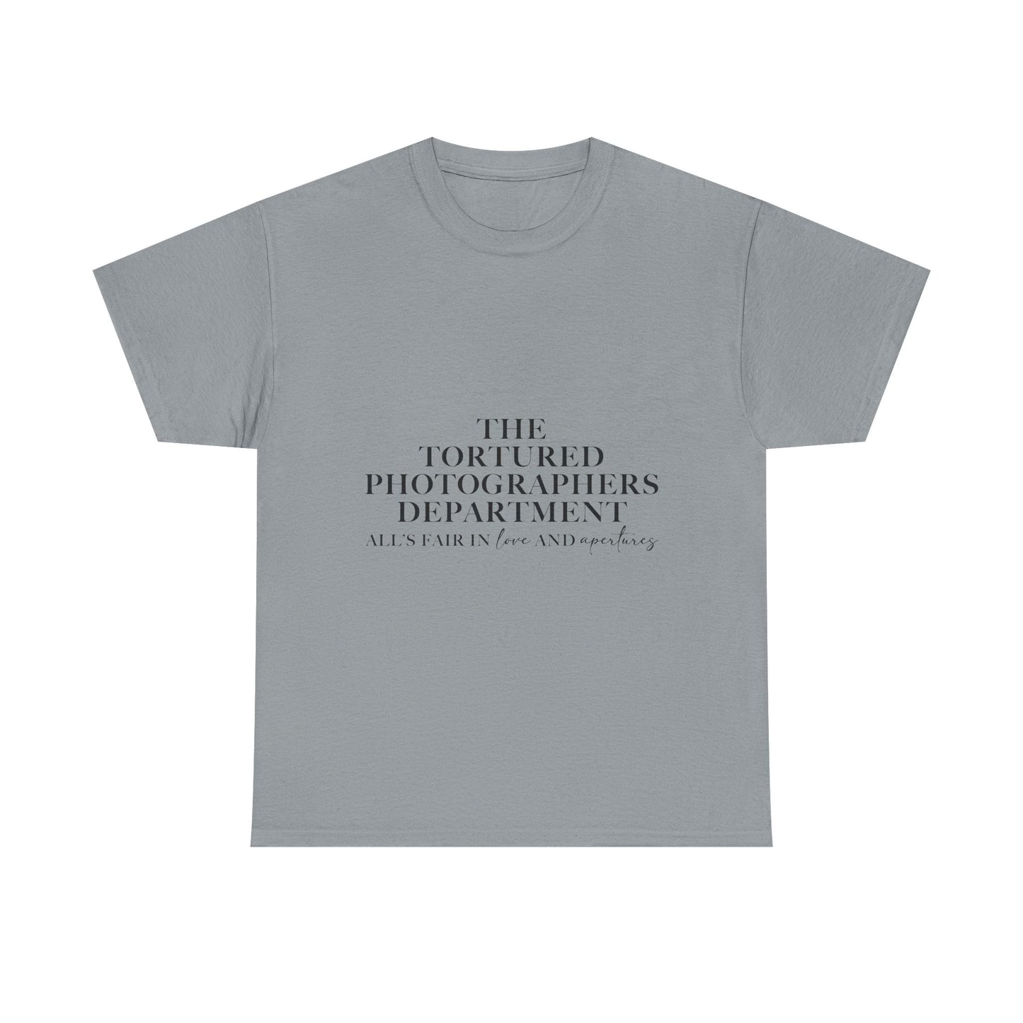 The Tortured Photographer’s Department – All Is Fair in Love & Aperture Tee