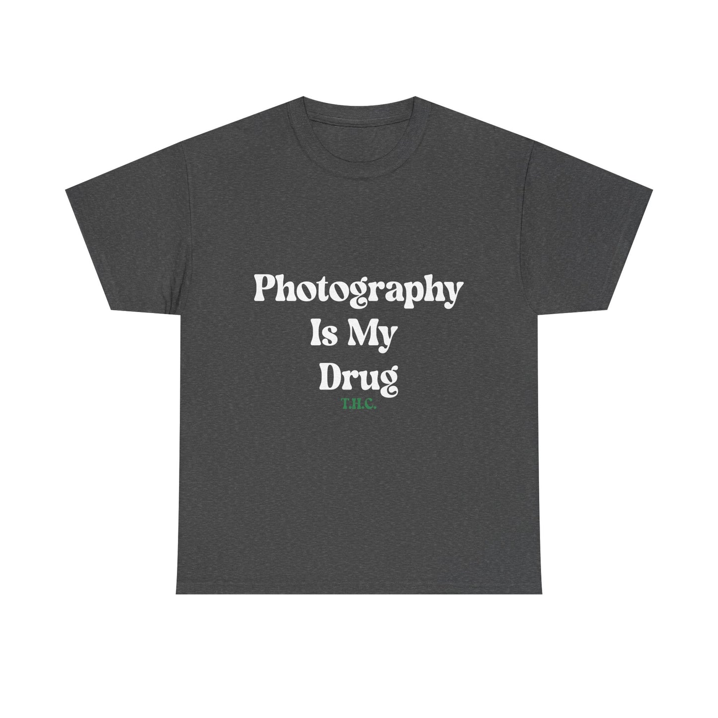 Photography Is My Drug Tee